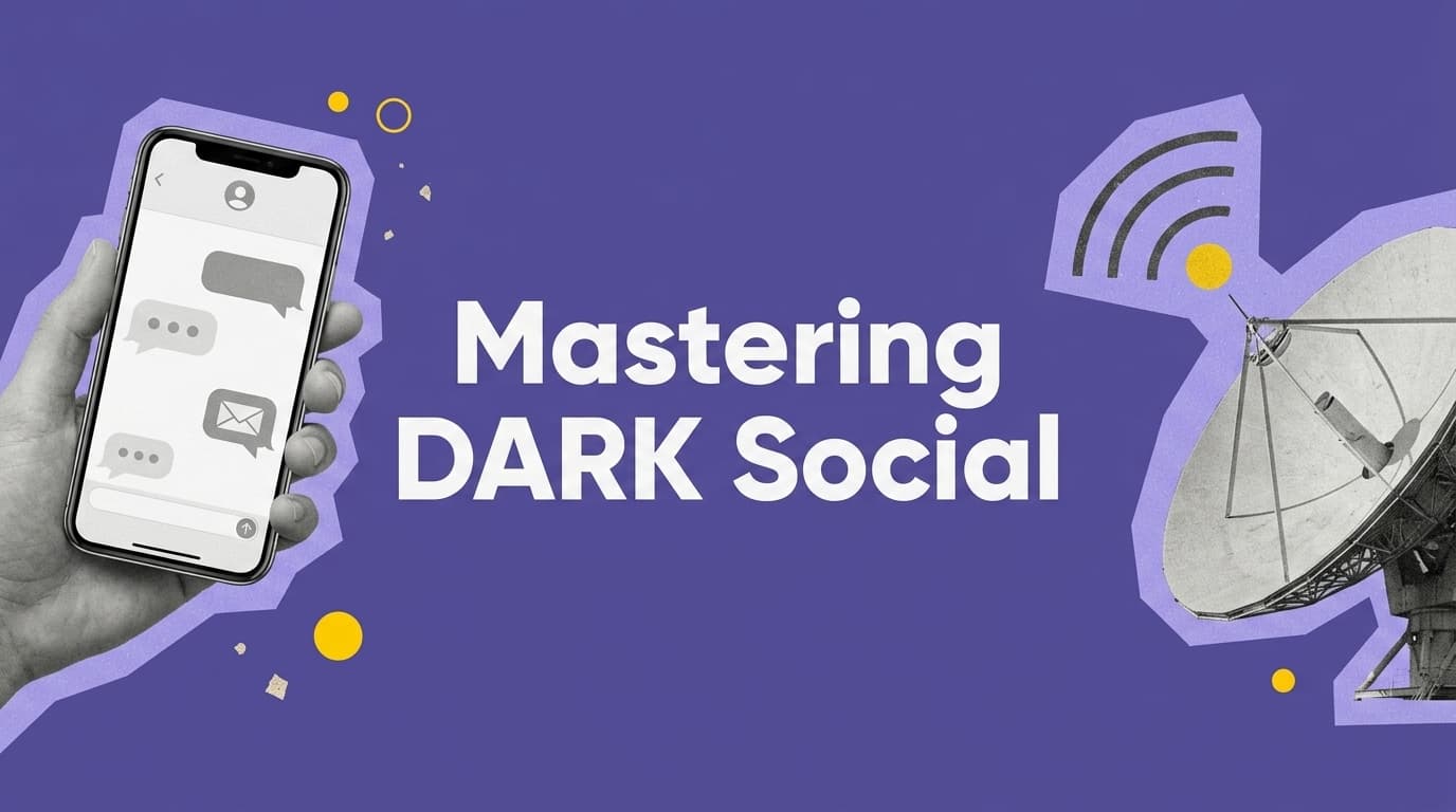 How to Master Dark Social for B2B Growth in 2026