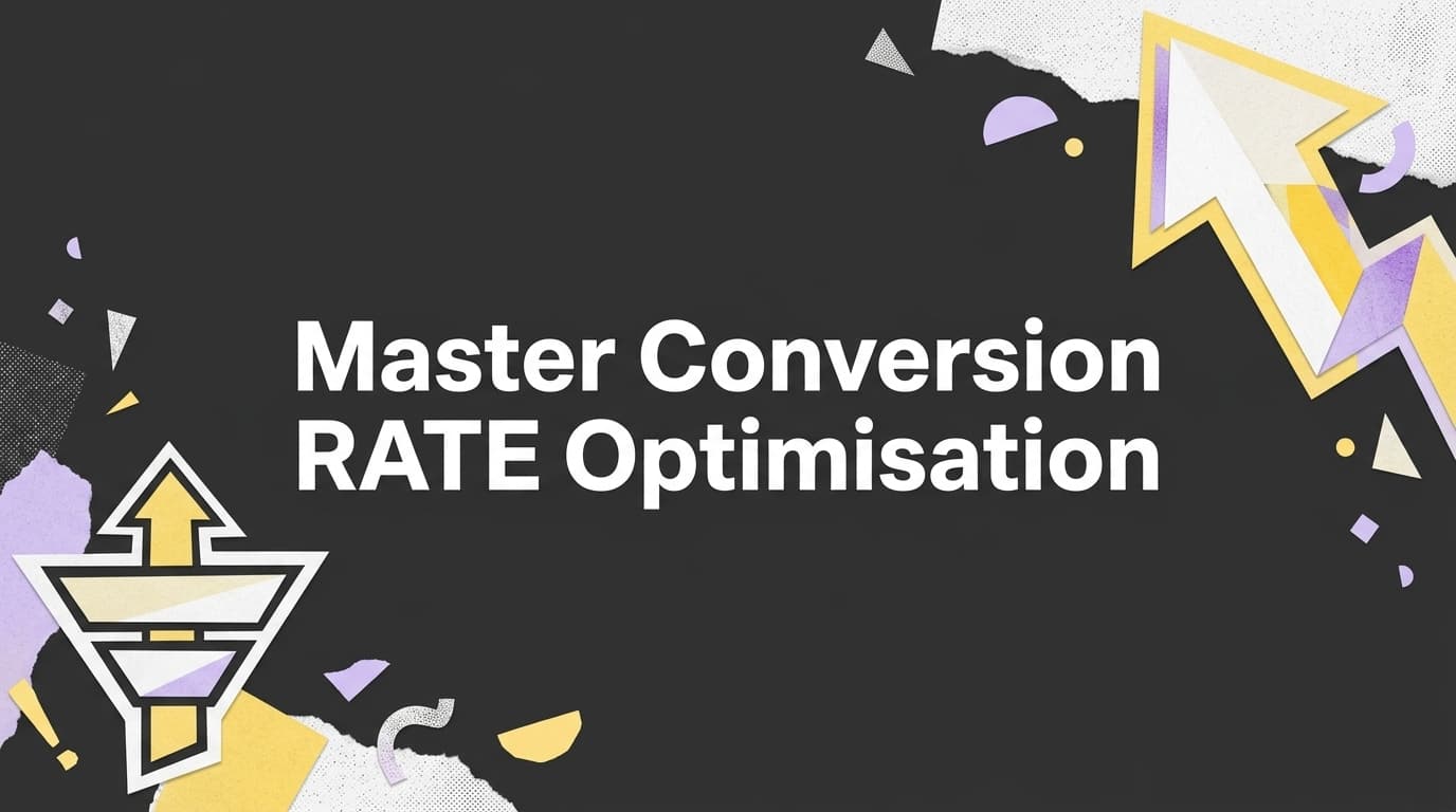How to Master Conversion Rate Optimisation in 2026